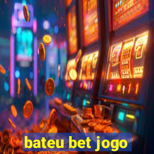 bateu bet jogo